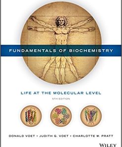 Fundamentals of Biochemistry Life at the Molecular Level 5th