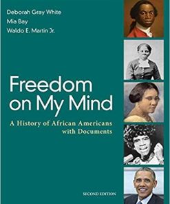 Freedom on My Mind A History of African Americans with Documents Second