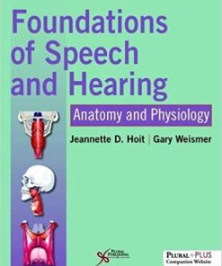 Foundations of Speech and Hearing Anatomy and Physiology