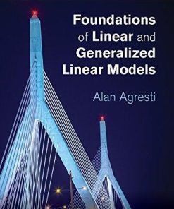 Foundations Of Linear And Generalized Linear Models