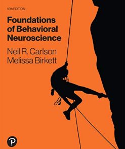 Foundations of Behavioral Neuroscience 10th