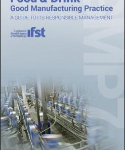 Food And Drink Good Manufacturing Practice A Guide To Its Responsible Management Gmp7 7Th