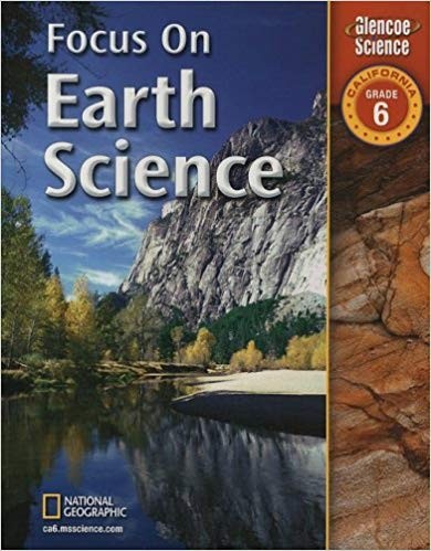 Focus on Earth Science California Grade 6 Glencoe Science