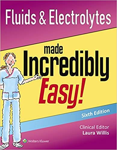 Fluids 038 Electrolytes Made Incredibly Easy Incredibly Easy Series 6th