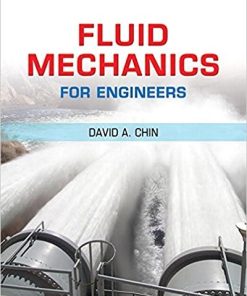 Fluid Mechanics for Engineers by David A Chin