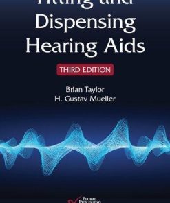 Fitting And Dispensing Hearing Aids 3Rd