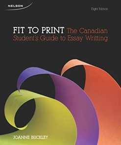 Fit To Print The Canadian Student8217s Guide to Essay Writing 8th Canadian
