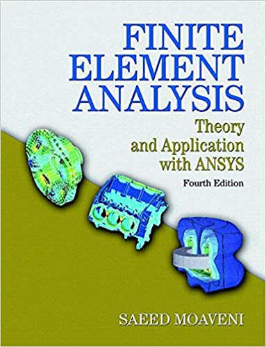 Finite Element Analysis Theory and Application with ANSYS 4th