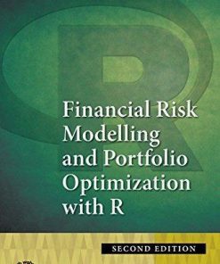 Financial Risk Modelling And Portfolio Optimization With R 2Nd