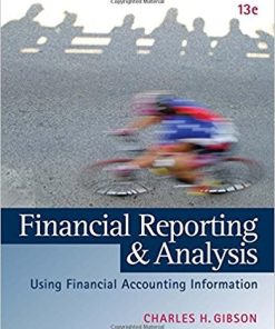 Financial Reporting and Analysis Using Financial Accounting Information 13th