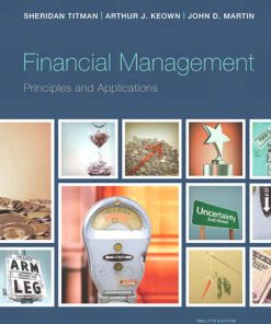 Financial Management Principles and Applications 12th 12E