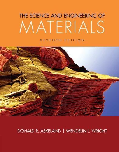 The Science And Engineering Of Materials 7Th