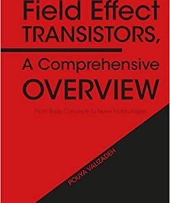 Field Effect Transistors A Comprehensive Overview From Basic Concepts to Novel Technologies