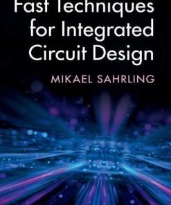 Fast Techniques For Integrated Circuit Design