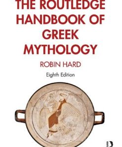 The Routledge Handbook Of Greek Mythology 8Th
