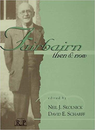 Fairbairn Then and Now Relational Perspectives Book Series 10