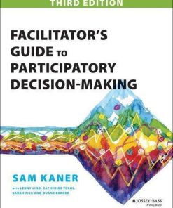 Facilitators Guide To Participatory Decision Making 3Rd