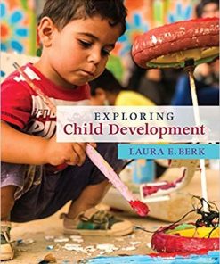 Exploring Child Development by Laura E Berk