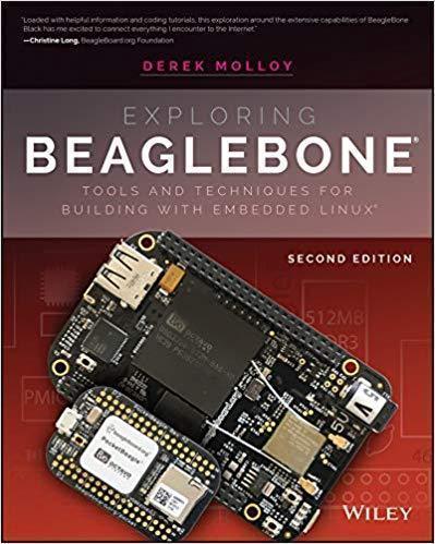 Exploring Beaglebone Tools And Techniques For Building With Embedded Linux 2Nd