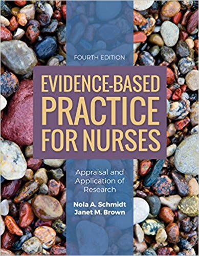 EvidenceBased Practice for Nurses Appraisal and Application of Research 4th