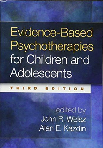 Evidence Based Psychotherapies For Children And Adolescents 3Rd